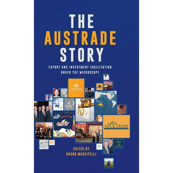 The Austrade Story (Hardcover)