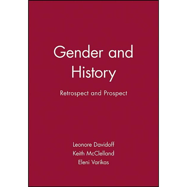 Gender and History Special Issues Gender and History Retrospect and
