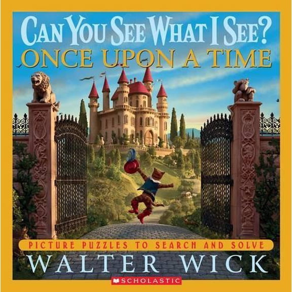 Pre-Owned Can You See What I See? Once Upon a Time: Picture Puzzles to Search and Solve (Hardcover) 0439617774 9780439617772