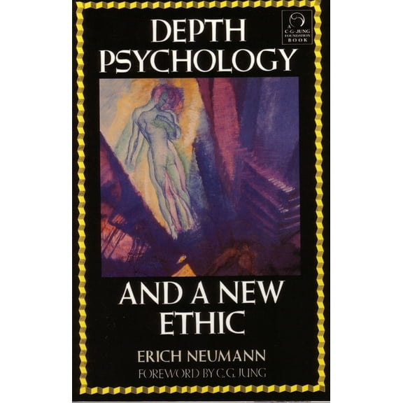 Depth Psychology and a New Ethic, (Paperback)
