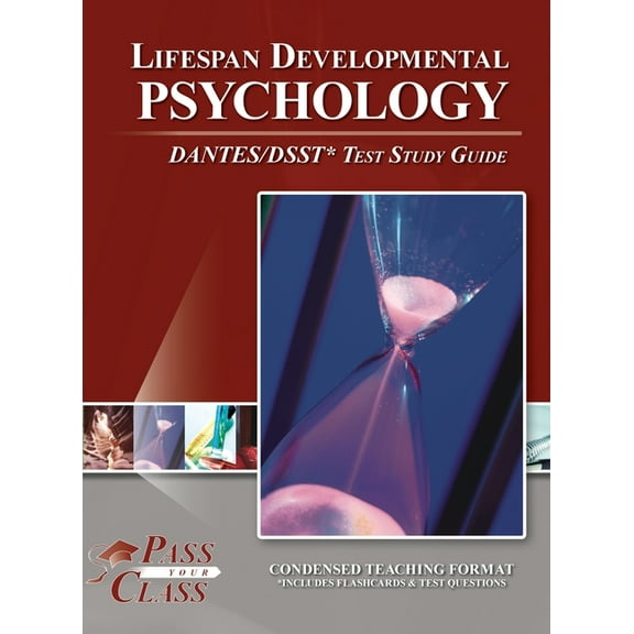 Lifespan Developmental Psychology DANTES / DSST Test Study Guide, (Hardcover)