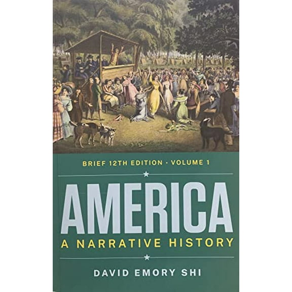 Pre-Owned America: A Narrative History - Brief 12th Edition Volume 1 Paperback
