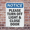 thumbnail image 4 of (2 Pack) Please Turn Off Light & Close Door OSHA Notice Sign 10 Inch X 14 Inch Indoor / Outdoor Rust-Free Aluminum Metal Signs for Workplace, Workshop, and Construction Site, Made in, 4 of 8