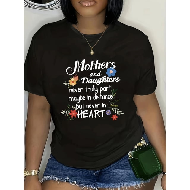 Women's Inspirational T-Shirt - "Mother's and Daughters" Heartfelt Print, Stretchy, Short Sleeve, Round Neck - Black with Floral Design, Tshirts Tee For Adult, Men, Women, Teen, Teenager, Adolescent,