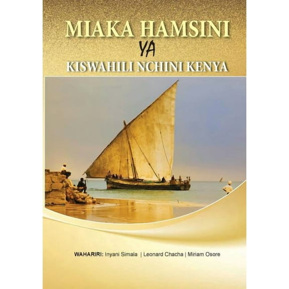 Miaka Hamsini YA Kiswahili Nchini Kenya, (Paperback)