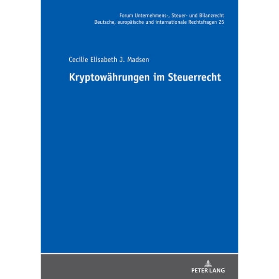 Forum Unternehmens-, Steuer- Und Bilanzr Kryptowaehrungen im Steuerrecht, Book 25, (Hardcover)