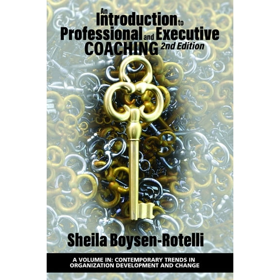 Contemporary Trends in Organization Deve An Introduction to Professional and Executive Coaching 2nd Edition, (Paperback)