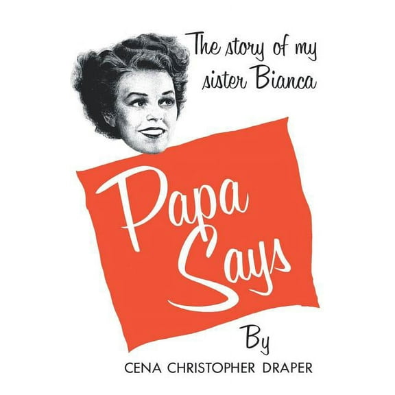 Papa Says: The Story of My Sister Bianca, (Paperback)
