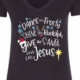 thumbnail image 4 of Inktastic Dance Like Frosty, Shine Like Rudolph, Give Like Santa Women's V-Neck T-Shirt, 4 of 5