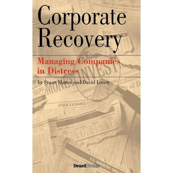 Corporate Recovery: Managing Companies in Distress (Paperback)