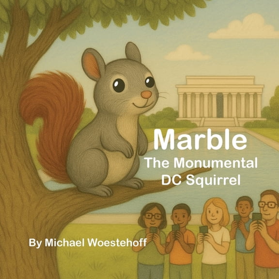 Marble the Monumental DC Squirrel, (Paperback)