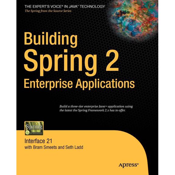 Building Spring 2 Enterprise Applications: Interface 21, (Paperback)