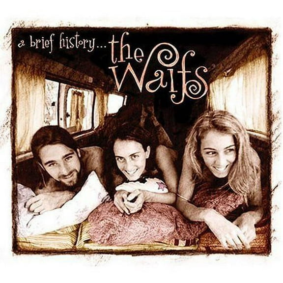 The Waifs - A Brief History - Music & Performance - CD