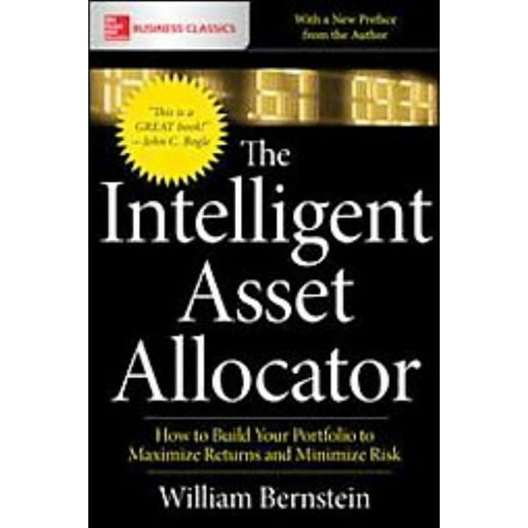 Intelligent Asset Allocator, William J. Bernstein Paperback