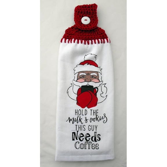SANTA CLAUSE - HOLD THE MILK & COOKIES..THIS GUY NEEDS COFFEE - DOUBLE THICK FULL SIZE CROCHET TOP HANGING KITCHEN TOWEL