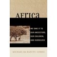 thumbnail image 2 of Afrique: Nous le Rendons à Nos Ancêtres, à Nos Enfants et à Nous-Mêmes, 2 of 3
