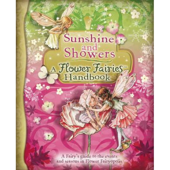 Pre-Owned Sunshine and Showers: A Flower Fairies Handbook (Paperback) 072326418X 9780723264187