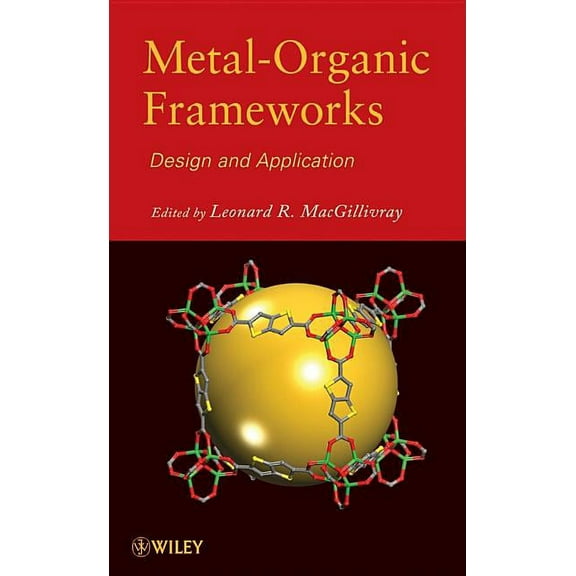 Metal-Organic Frameworks: Design and Application, (Hardcover)