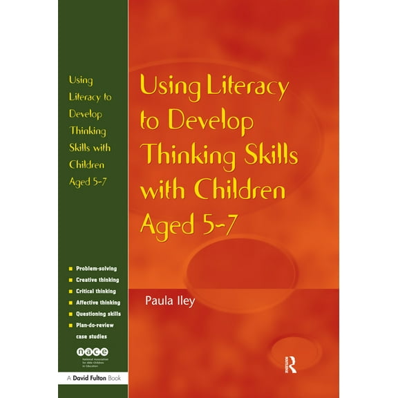 Nace/Fulton S Using Literacy to Develop Thinking Skills with Children Aged 5 -7, (Paperback)
