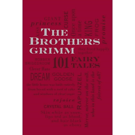The Brothers Grimm: 101 Fairy Tales (Best Known Fairy Tales)