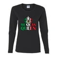 thumbnail image 2 of Wild Bobby Mexican Queen Latin Pride Women Graphic Long Sleeve Tee, Black, Small, 2 of 5