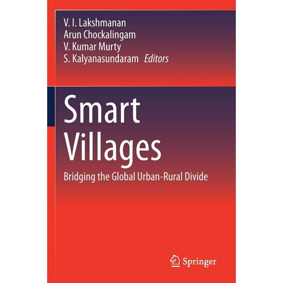 Smart Villages: Bridging the Global Urban-Rural Divide, (Paperback)