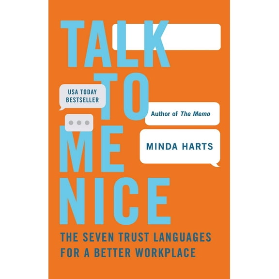 Talk to Me Nice: The Seven Trust Languages for a Better Workplace, (Paperback)