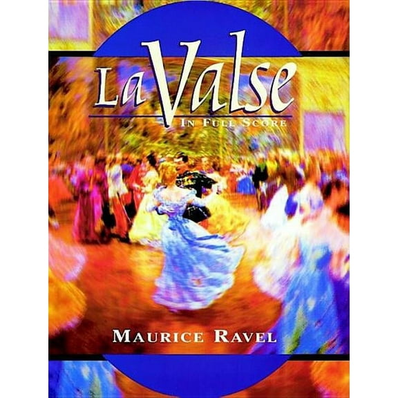 Dover Orchestral Music Scores La Valse in Full Score, (Paperback)