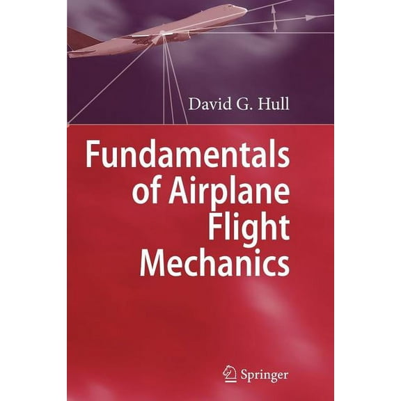 Fundamentals of Airplane Flight Mechanics, (Paperback)