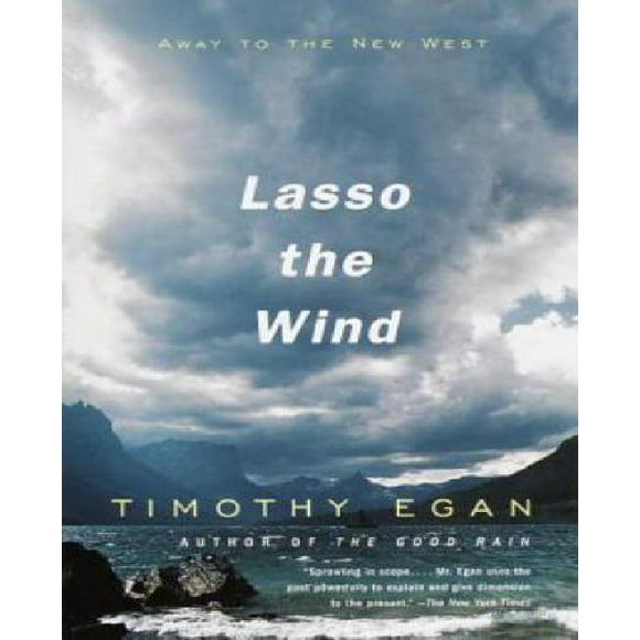 Lasso the Wind By Egan, Timothy