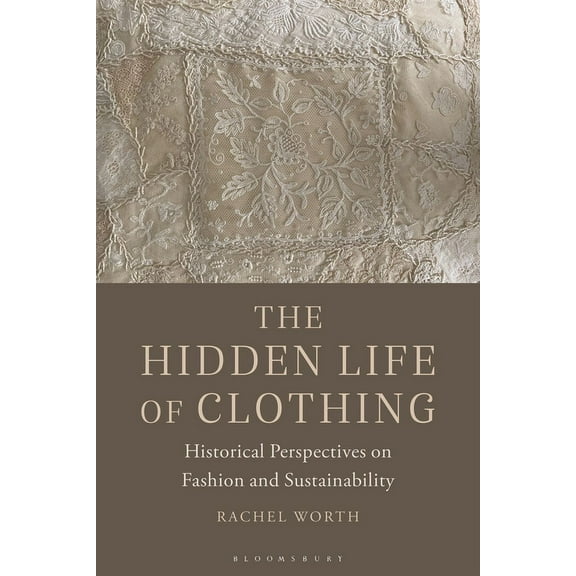 The Hidden Life of Clothing (Hardcover)