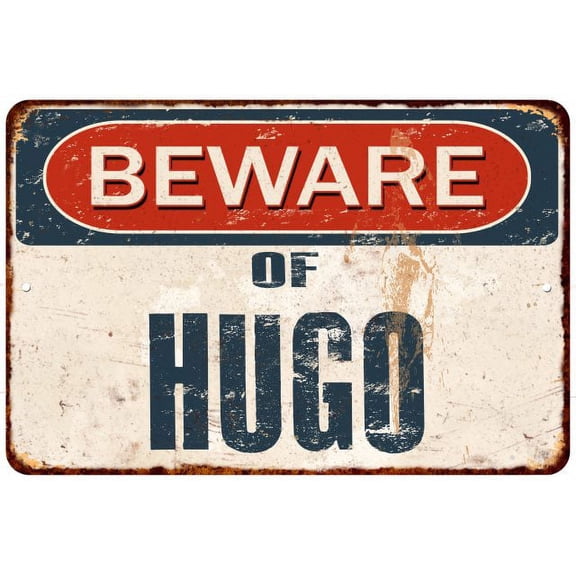 Beware of HUGO Metal Sign Rusty Wall Decor 8x12 108120041122