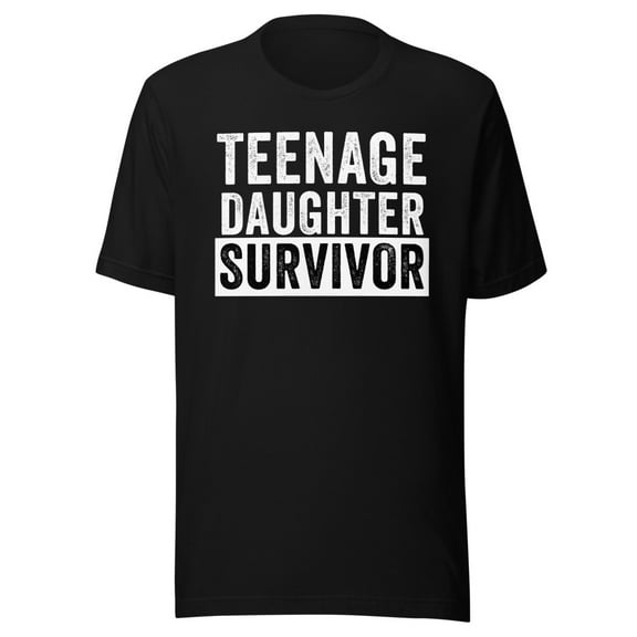 Teenage Daughter Survivor Shirt, Unisex, Funny Parenting Shirt, Popular Parenting Quote Shirt, Mothers Day Gift, Fathers Day Gift (Black, S)