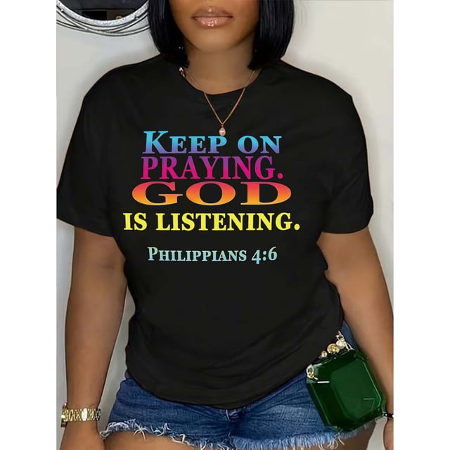 Women's Religious Slogan Print T-Shirt - 100% Cotton Casual Crew Neck Tee with 'Keep on Praying, God is Listening' Graphic, Knit Fabric, Regular Length - All Season Comfort
