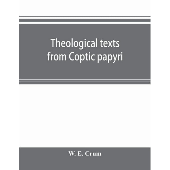 Theological texts from Coptic papyri, (Paperback)