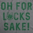 thumbnail image 2 of Mens Oh for Lucks Sake T Shirt Funny Shamrock Clover Tee Cool Saint Patricks Day Graphic Tees, 2 of 7