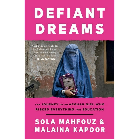Defiant Dreams: The Journey of an Afghan Girl Who Risked Everything for Education, (Paperback)