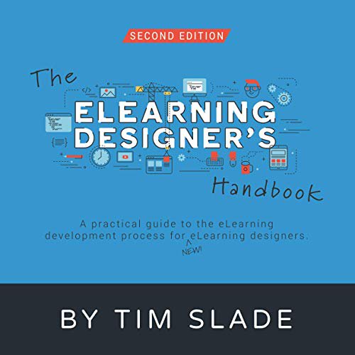 Pre-Owned The eLearning Designer's Handbook: A Practical Guide to the eLearning Development Process for New eLearning Designers, 9798615125300, , Paperback,