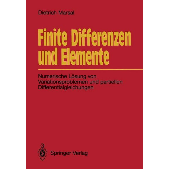 Finite Differenzen Und Elemente: Numerische Lösung Von Variationsproblemen Und Partiellen Differentialgleichungen, (Paperback)