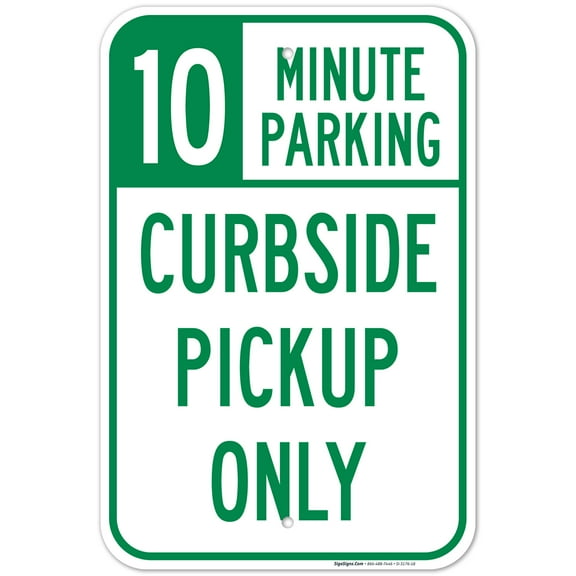 10 Minute Parking Sign, Curbside Pickup Only,
