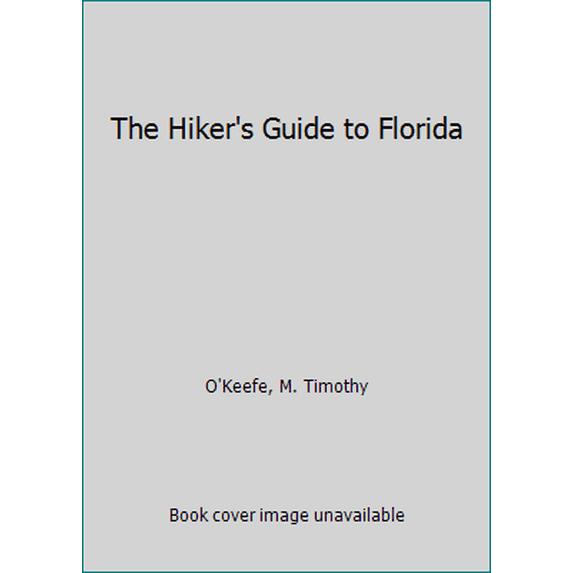 Pre-Owned The Hiker's Guide to Florida (Paperback) 1560441682 9781560441687