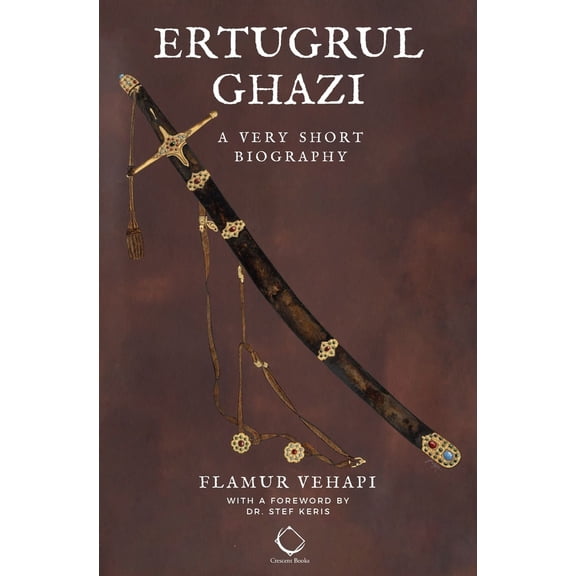 Pre-Owned Ertugrul Ghazi: A Very Short Biography (Paperback) 1954935005 9781954935006