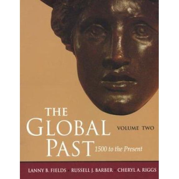 Pre-Owned The Global Past Volume Two: 1500 To The Present - Fields, Lanny B.