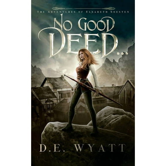 The Adventures of Elsabeth Soesten No Good Deed..., Book 1, (Paperback)