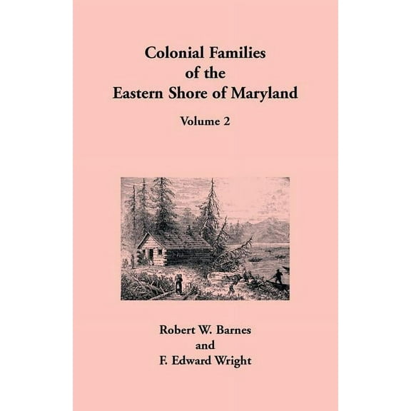 Colonial Families of the Eastern Shore of Maryland, Volume 2 (Paperback)