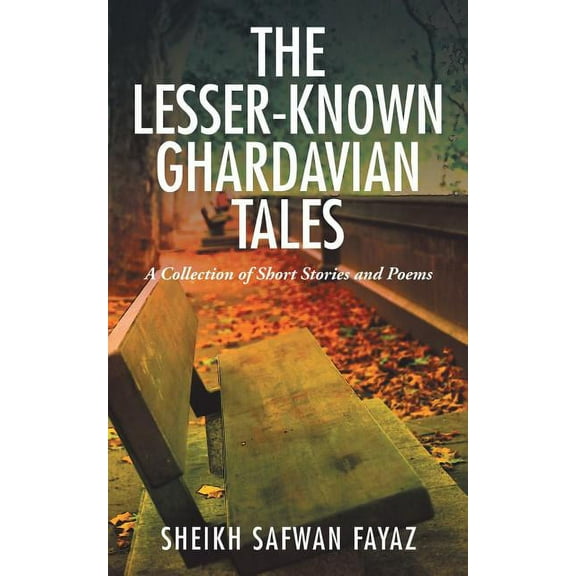 Lesser-known Ghardavian Tales : A Collection of Short Stories and Poems
