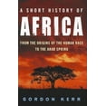 thumbnail image 2 of Une Petite Histoire de l'Afrique: des Origines de la Race Humaine aux Révoltes Arabes de 2011, 2 of 2