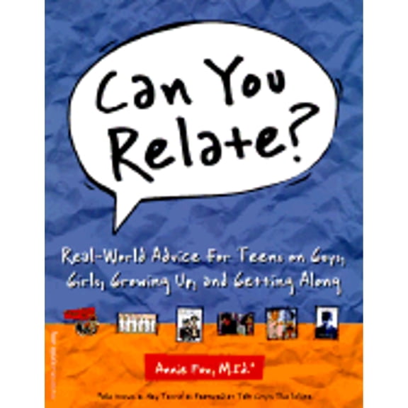 Pre-Owned Can You Relate?: Real-World Advice for Teens on Guys, Girls, Growing Up, and Getting Along (Paperback) by Annie Fox