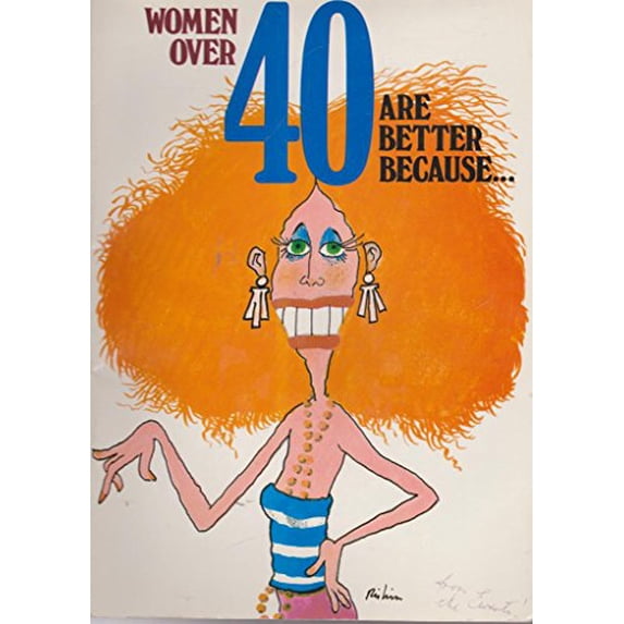 Pre-Owned Women over 40 Are Better Because (Paperback) 088032225X 9780880322256