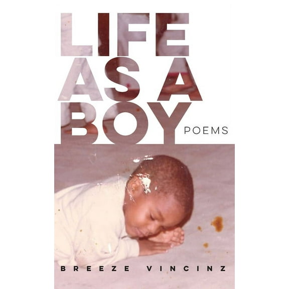 Life As A Boy: Poems (Paperback)